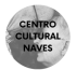 CENTRO CULTURAL NAVES